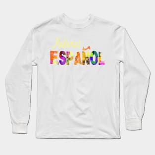 Hablemos Espanol Spanish Teacher Mask Face Cover Colorful Green 2020 Long Sleeve T-Shirt